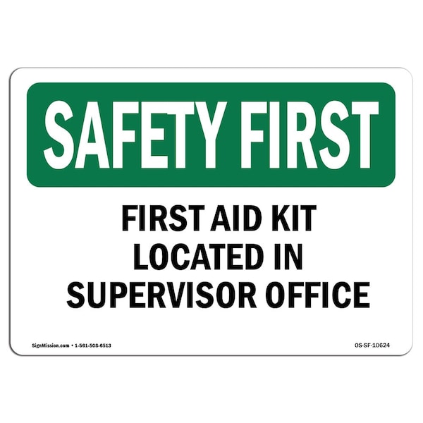 OSHA, 7" Height, Aluminum, 10" x 7", Landscape, First Aid Kit Located In Supervisor Office